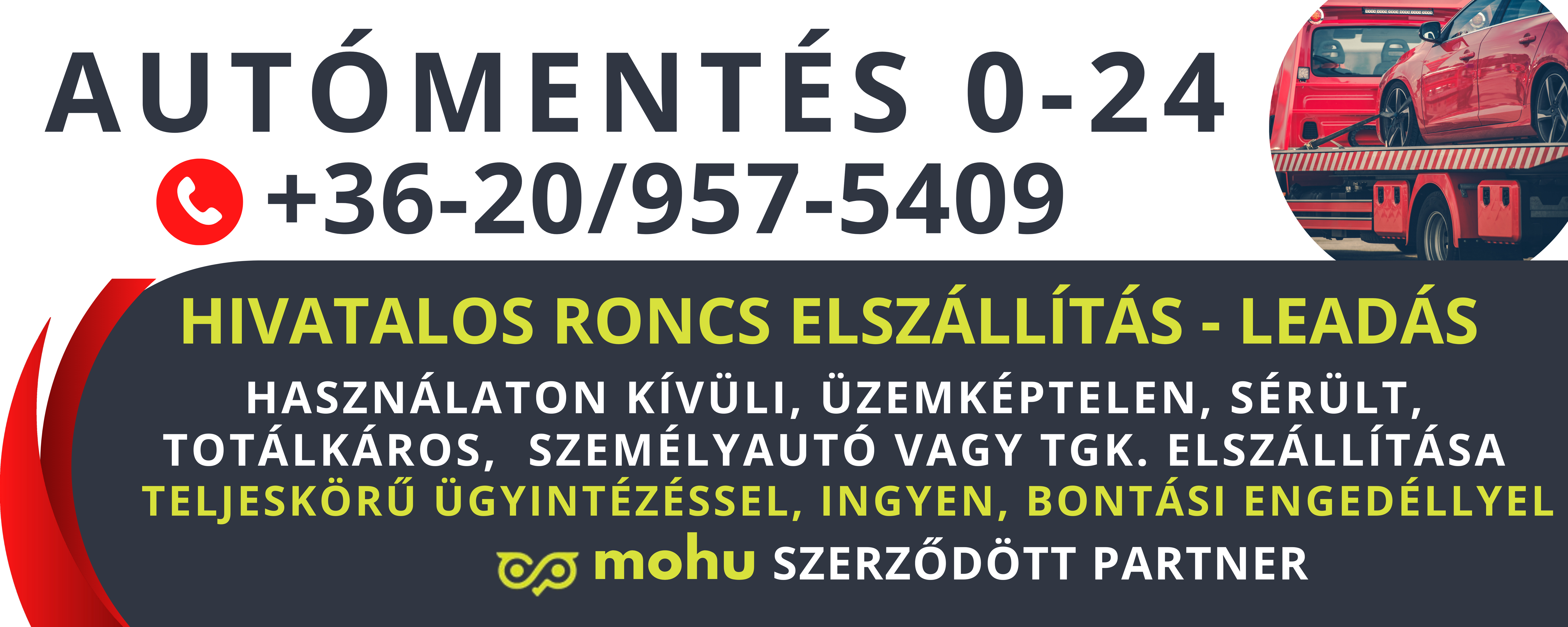 sérült, bontásra szánt, forgalomból kivont RONCSAUTÓ ELSZÁLLÍTÁSa Teljeskörű ügyintézéssel, INGYEN (1) sérült, bontásra szánt, forgalomból kivont RONCSAUTÓ ELSZÁLLÍTÁSa Teljeskörű ügyintézéssel, INGYEN (1)